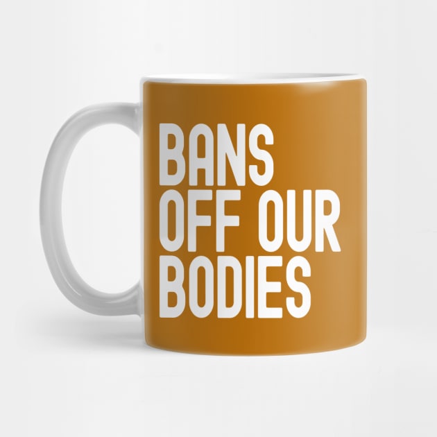 Bans Off Our Bodies by Etopix